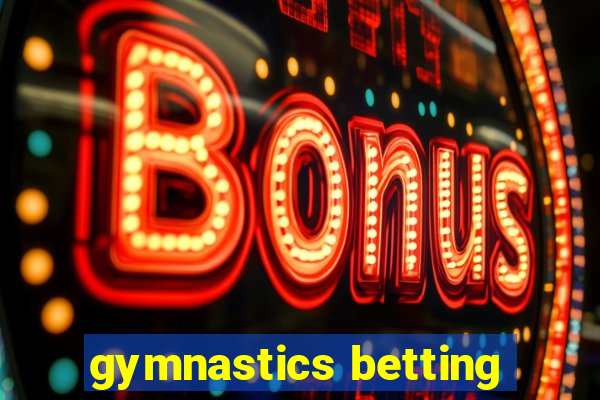 gymnastics betting